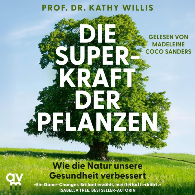 Die Superkraft der Pflanzen - Kathy Willis