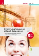 Cover-Bild zum Titel 'Ernährung - bewusst, aktuell, lebensnah IV Ernährungsverhalten und Ernährung in Prävention und Therapie + TRAUNER-DigiBox + E-Book plus' von 'Anita Reischl, Birgit Hauer, Adelheid Arzt'