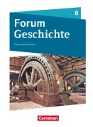 Cover-Bild zum Titel 'Forum Geschichte 8. Jahrgangsstufe - Gymnasium Bayern - Das lange 19. Jahrhundert' von 'Dagmar Bäuml-Stosiek, Silvia Wimmer, Hans-Joachim Cornelißen, Irene Hufschmid, Christine Fuchs'