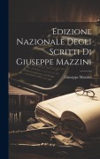 Cover-Bild zum Titel 'Edizione Nazionale Degli Scritti Di Giuseppe Mazzini' von 'Giuseppe Mazzini'