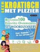 Cover-Bild zum Titel 'LEER KROATISCH MET PLEZIER - VOOR KINDEREN' von 'Linguas Classics'
