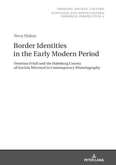 Border Identities in the Early Modern Period - Neva Makuc