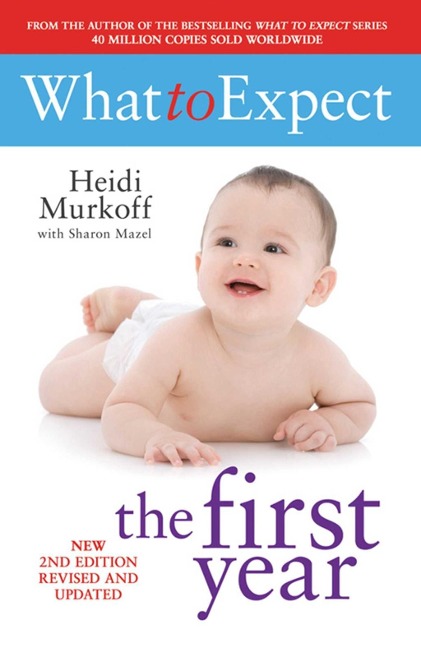 What To Expect The 1st Year [rev Edition] - Heidi Murkoff