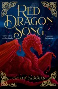 Cover-Bild zum Titel 'Red Dragon Song' von 'Catrin Cadogan'