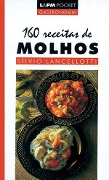 Cover-Bild zum Titel '160 Receitas de Molhos' von 'Sílvio Lancellotti'