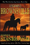 Assignment: Brownsville (The Wes Crowley Series, #3) - Harvey Stanbrough