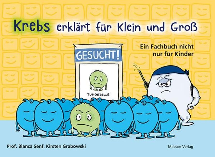 Krebs erklärt für Klein und Groß - Bianca Senf, Kirsten Grabowski