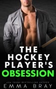 The Hockey Player's Obsession (Stalker Sportsmen) - Emma Bray