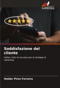 Cover-Bild zum Titel 'Soddisfazione del cliente' von 'Helder Pires Ferreira'