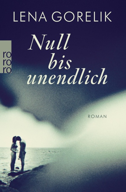 Null bis unendlich - Lena Gorelik