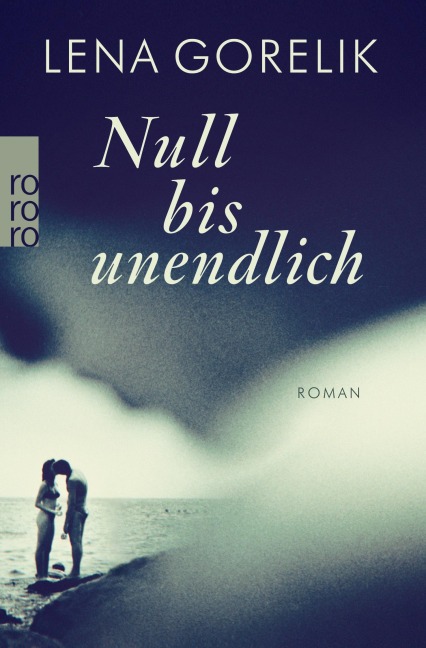 Null bis unendlich - Lena Gorelik