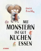 Cover-Bild zum Titel 'Mit Monstern ist gut Kuchen essen' von 'Rocio Bonilla'