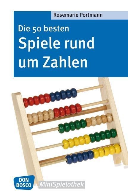 Die 50 besten Spiele rund um Zahlen - eBook - Rosemarie Portmann