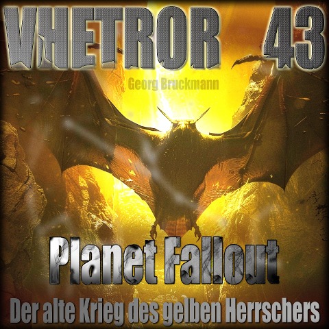 VHETROR 43 - Planet Fallout - Georg Bruckmann