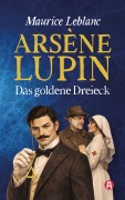 Cover-Bild zum Titel 'Arsène Lupin und das goldene Dreieck. Detektivroman' von 'Maurice Leblanc'