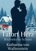 Cover-Bild zum Titel 'Tatort Herz' von 'Katharina von Wallenstein'