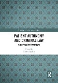 Cover-Bild zum Titel 'Patient Autonomy and Criminal Law' von ''