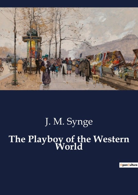 The Playboy of the Western World - J. M. Synge