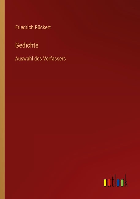 Gedichte - Friedrich Rückert