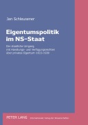 Cover-Bild zum Titel 'Eigentumspolitik im NS-Staat' von 'Jan Schleusener'