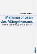 Cover-Bild zum Titel 'Metamorphosen des Mängelwesens' von 'Patrick Wöhrle'