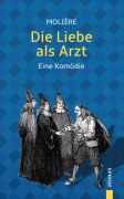 Cover-Bild zum Titel 'Die Liebe als Arzt. Eine Komödie' von 'Jean-Baptiste Molière'