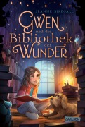 Cover-Bild zum Titel 'Gwen und die Bibliothek der Wunder' von 'Jeanne Birdsall'