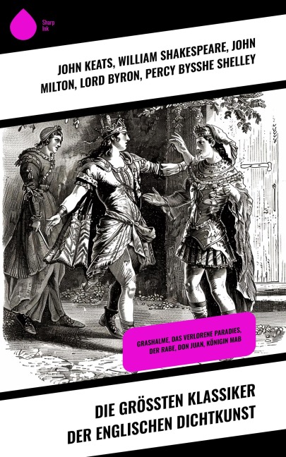 Die größten Klassiker der englischen Dichtkunst - John Keats, Walt Whitman, William Shakespeare, John Milton, Lord Byron