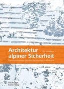 Cover-Bild zum Titel 'Architektur alpiner Sicherheit' von 'Doris Hallama'
