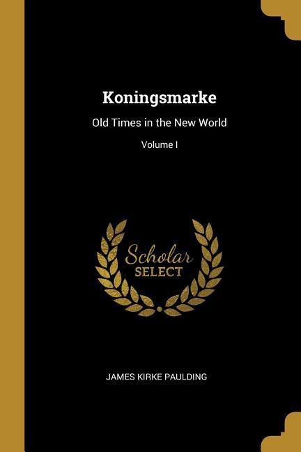Koningsmarke - James Kirke Paulding