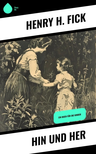 Hin und Her - Henry H. Fick