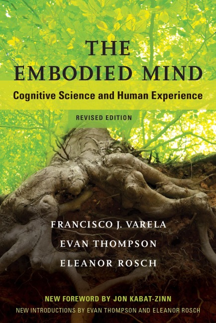 The Embodied Mind - Eleanor Rosch, Evan Thompson, Francisco J. Varela