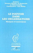 Le pouvoir dans les organisations - G. E. R. I.