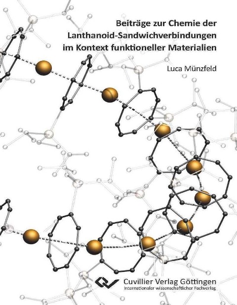 Beiträge zur Chemie der Lanthanoid-Sandwichverbindungen im Kontext funktioneller Materialien - 