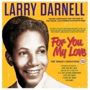 Cover-Bild zum Titel 'For You My Love - The Singles Collection 1949-60' von 'Larry Darnell'