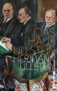 Cover-Bild zum Titel 'Das Haus Ullstein' von 'Hermann Ullstein'