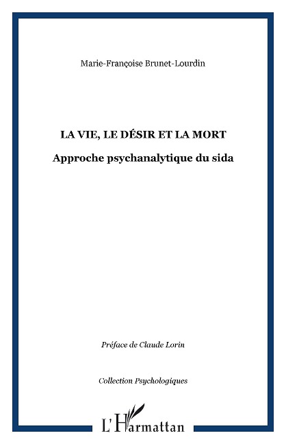 LA VIE, LE DÉSIR ET LA MORT - Brunet-Lourdin