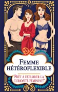 Femme hétéroflexible - Prêt à explorer la curiosité féminine ? - Laura and Javier