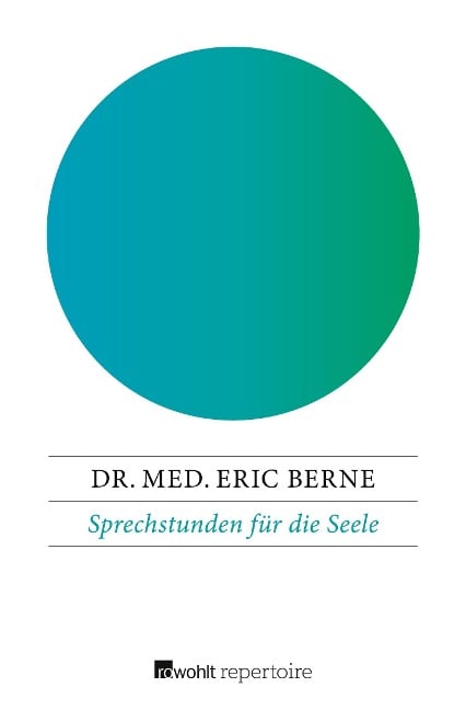 Sprechstunden für die Seele - Eric Berne