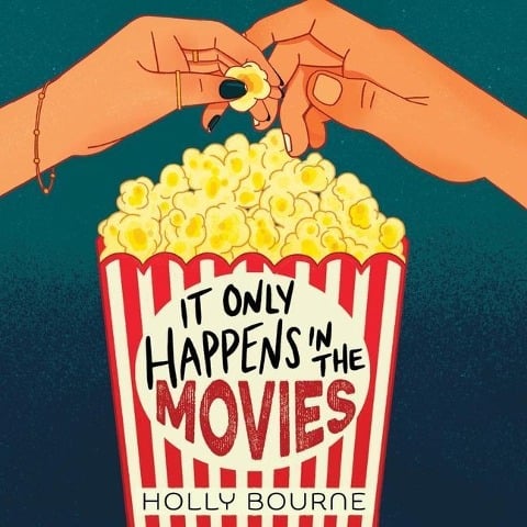 It Only Happens in the Movies Lib/E - Holly Bourne