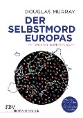 Cover-Bild zum Titel 'Der Selbstmord Europas' von 'Douglas Murray'