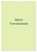 Cover-Bild zum Titel 'Bastel Terminkalender (Wandkalender 2027 DIN A3 hoch), CALVENDO Monatskalender' von ''