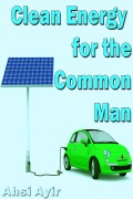 Cover-Bild zum Titel 'Clean Energy for the Common Man' von 'Ahsi Ayir'