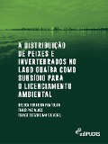 Cover-Bild zum Titel 'A distribuição de peixes e invertebrados no lago Guaíba como subsídio para o licenciamento ambiental' von 'Nelson Ferreira Fontoura, Thaís Paz Alves, Thiago Cesar de Lima Silveira'