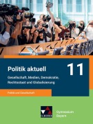 Cover-Bild zum Titel 'Politik aktuell 11 - G9' von 'Jan Castner, Thomas Volkert, Christine Betz, Sonja Zimmermann, Ansgar Stich'