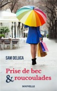 Cover-Bild zum Titel 'Prise de becs & roucoulades (Lucy Loiseau, #0)' von 'Sam DeLuca'