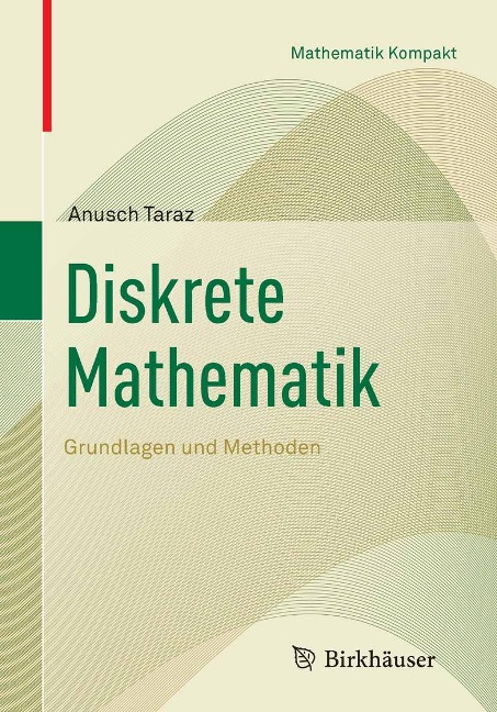 Diskrete Mathematik - Anusch Taraz