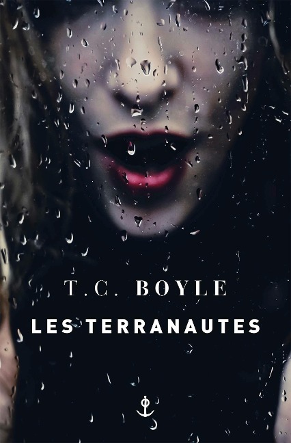 Les terranautes - Tom Coraghessan Boyle