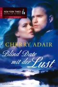 Cover-Bild zum Titel 'Blind Date mit der Lust' von 'Cherry Adair'