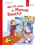 War ich auch in Mamas Bauch? - Dagmar Geisler